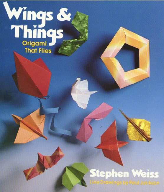 Wings and Things: Origami That Flies book cover