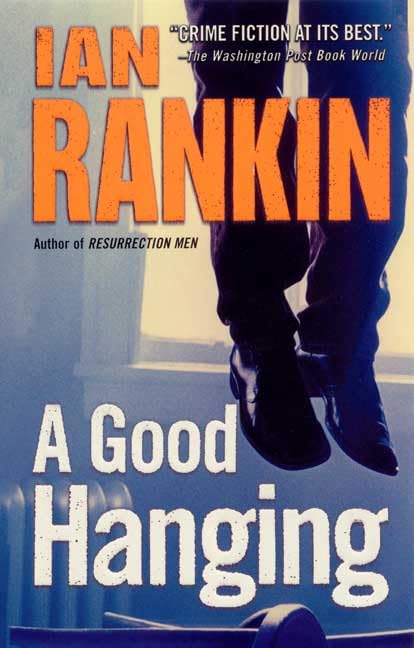 A Good Hanging (Inspector Rebus, #3.5)