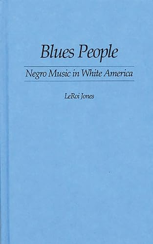 Blues People: Negro Music in White America book cover