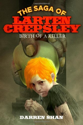 Read Birth of a Killer (The Saga of Larten Crepsley, #1)