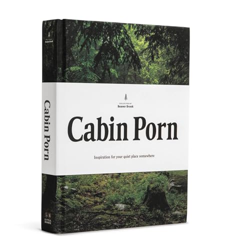 Cabin Porn: Inspiration for Your Quiet Place Somewhere book cover