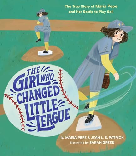 Read The Girl Who Changed Little League: The True Story of Maria Pepe and Her Battle to Play Ball
