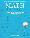 Math with Bad Drawings: Illuminating the Ideas That Shape Our Reality
