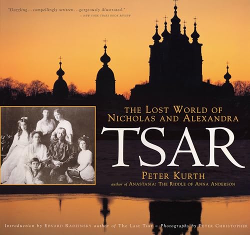 Tsar: The Lost World of Nicholas and Alexandra book cover
