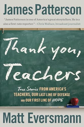 Read Thank You, Teachers: True Stories from America’s Teachers, Our Last Line of Defense and Our First Line of Hope (Heroes Among Us, 6)