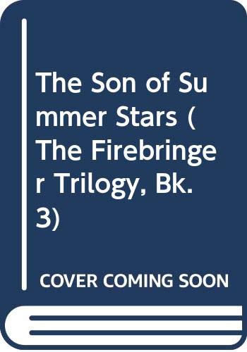 The Son of Summer Stars (Firebringer, #3) book cover