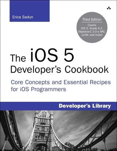 The iOS 5 Developer's Cookbook: Core Concepts and Essential Recipes for iOS Programmers book cover