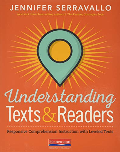 Understanding Texts & Readers: Responsive Comprehension Instruction with Leveled Texts book cover