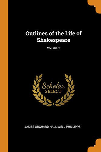 Outlines of the Life of Shakespeare