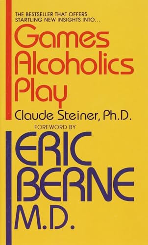 Games Alcoholics Play: The Analysis of Life Scripts book cover