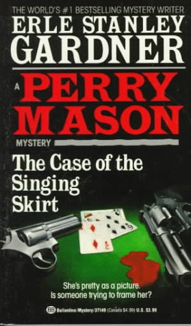 Read The Case of the Singing Skirt (Perry Mason, #58)