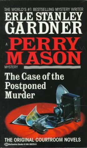 Read The Case of the Postponed Murder (Perry Mason, #82)