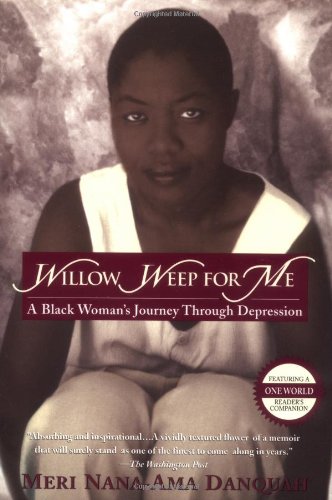 Read Willow Weep for Me: A Black Woman's Journey Through Depression
