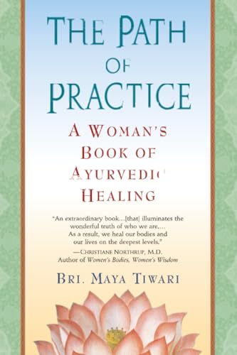 The Path of Practice: A Woman's Book of Ayurvedic Healing book cover