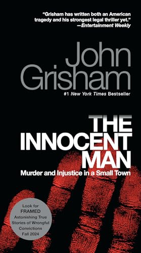 The Innocent Man: Murder and Injustice in a Small Town book cover