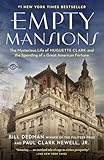Empty Mansions The Mysterious Life Of Huguette Clark And The