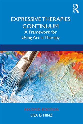 Expressive Therapies Continuum: A Framework for Using Art in Therapy book cover