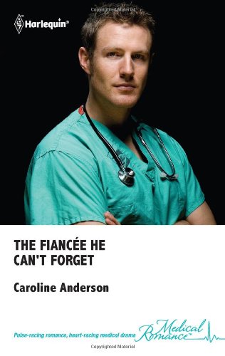 Read The Fiancée He Can't Forget (The Legendary Walker Doctors #2)
