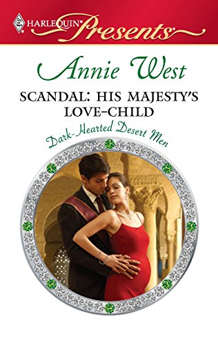 Read Scandal: His Majesty's Love-Child (Dark-Hearted Desert Men #4)