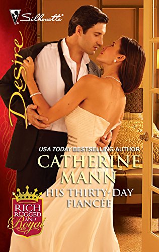 Read His Thirty-Day Fiancée (Rich, Rugged and Royal #2)