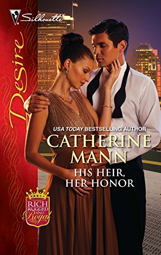 Read His Heir, Her Honor (Rich, Rugged and Royal, #3)