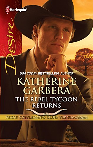 Read The Rebel Tycoon Returns (Texas Cattleman's Club: The Showdown #2)