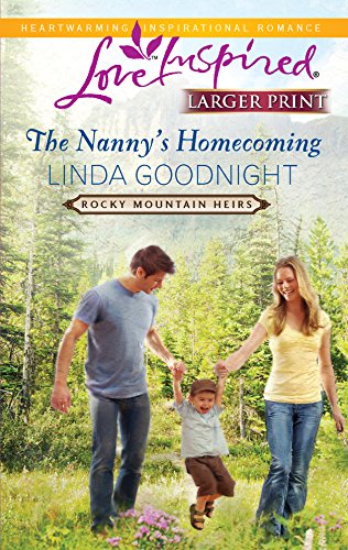 Read The Nanny's Homecoming (Rocky Mountain Heirs, #1)