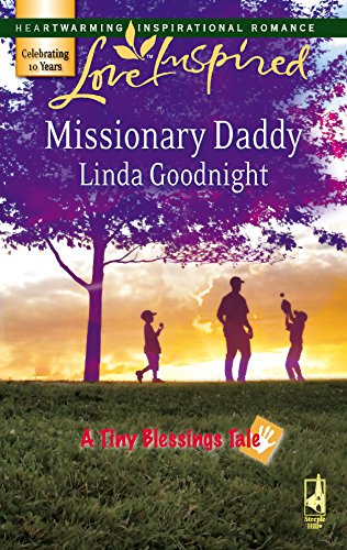 Read Missionary Daddy (A Tiny Blessings Tale #2) (Love Inspired #408)
