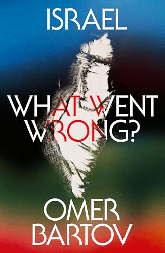 Read Israel: What Went Wrong?