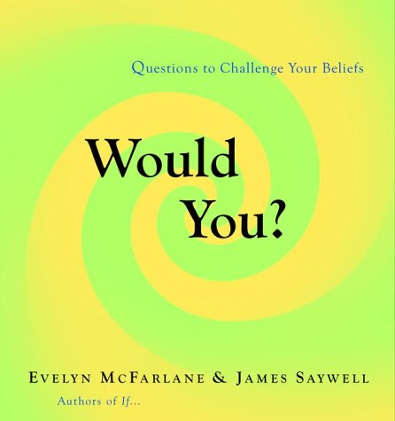 Would You?: Questions to Challenge Your Beliefs book cover