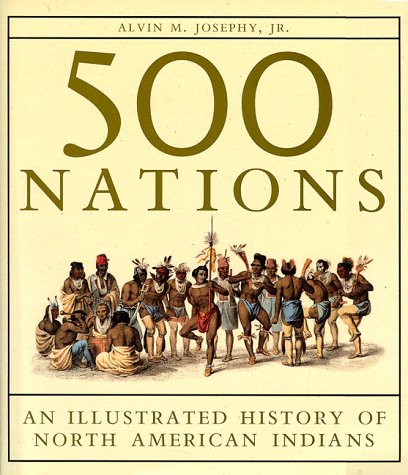 500 Nations: An Illustrated History of North American Indians book cover