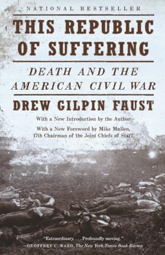 This Republic of Suffering: Death and the American Civil War