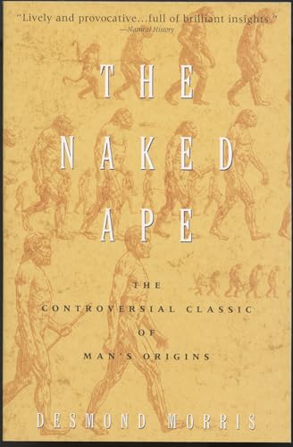 The Naked Ape: A Zoologist's Study of the Human Animal book cover