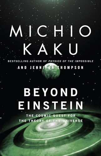 Beyond Einstein: The Cosmic Quest for the Theory of the Universe book cover