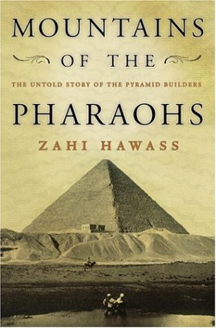 Read Mountains of the Pharaohs: The Untold Story of the Pyramid Builders