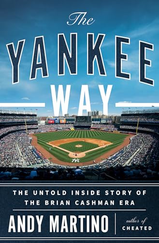 Read The Yankee Way: The Untold Inside Story of the Brian Cashman Era