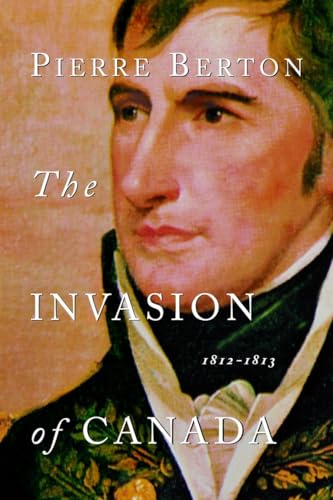 The Invasion of Canada: 1812-1813 book cover
