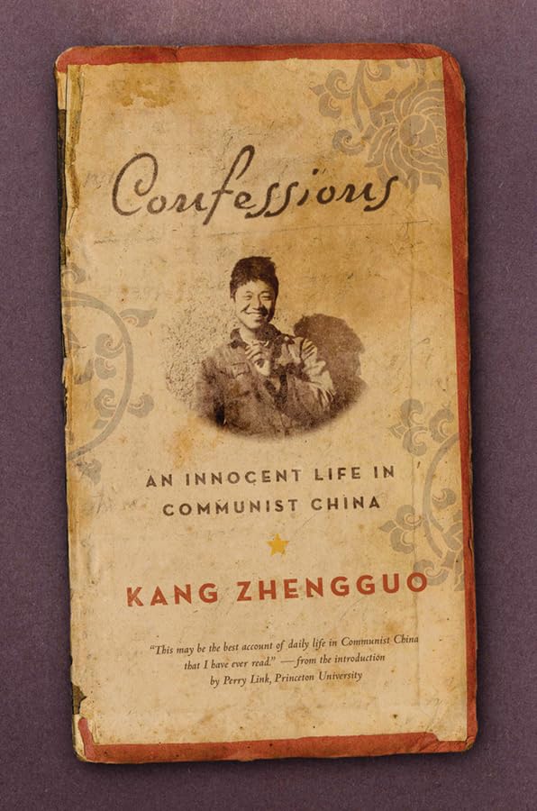 Confessions: An Innocent Life in Communist China