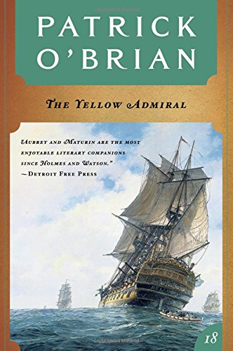 Read The Yellow Admiral (Aubrey & Maturin, #18)