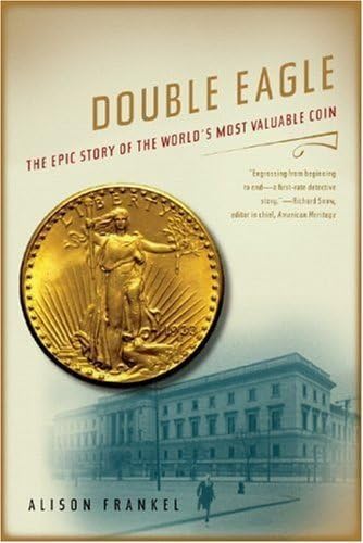 Double Eagle: The Epic Story of the World's Most Valuable Coin book cover