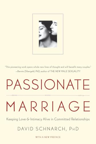 Passionate Marriage: Keeping Love and Intimacy Alive in Committed Relationships book cover