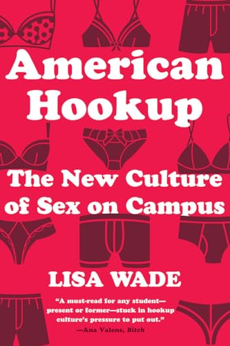 American Hookup: The New Culture of Sex on Campus book cover