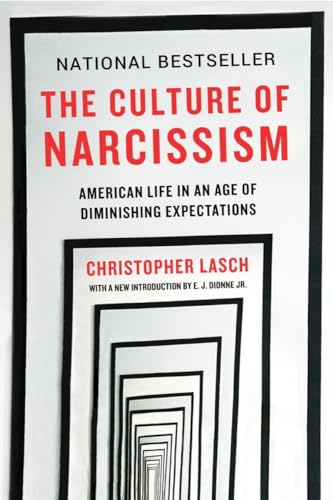 The Culture of Narcissism: American Life in An Age of Diminishing Expectations book cover