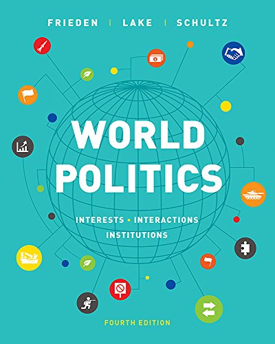 World Politics: Interests, Interactions, Institutions (Fourth Edition) book cover