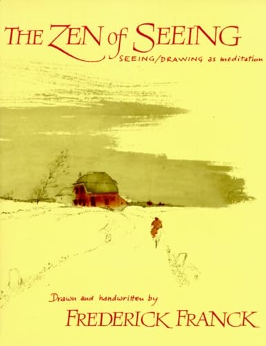 Zen of Seeing: Seeing/Drawing as Meditation book cover