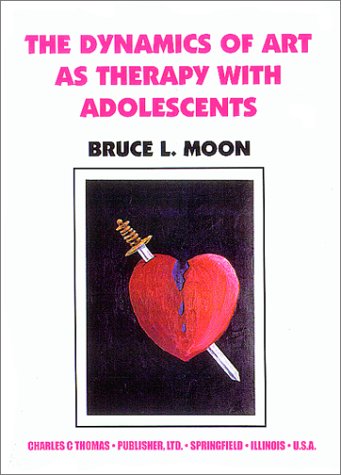 Dynamics of Art as Therapy W/Adolescents book cover