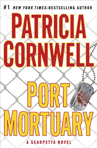 Read Port Mortuary (Kay Scarpetta, #18)