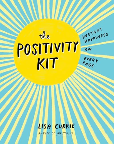 The Positivity Kit: Instant Happiness on Every Page book cover