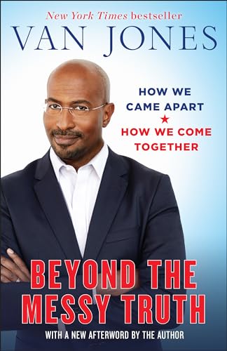 Beyond the Messy Truth