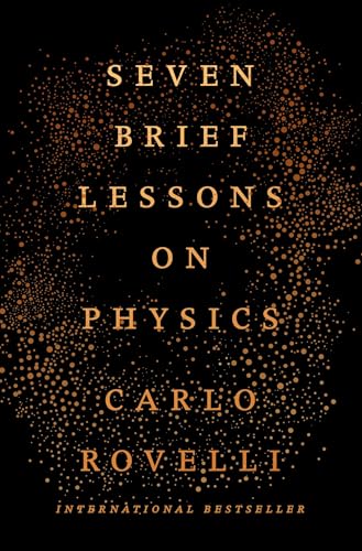Seven Brief Lessons on Physics